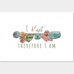I Knit, Therefore I am Posters and Art